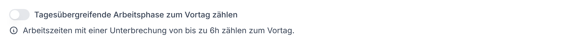 Der Schalter Tagesübergreifende Arbeitsphase zum Vortag zählen unter Weitere Einstellungen