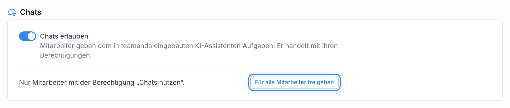 Die Karte Chats mit dem eingeschalteten Schalter und der Schaltfläche Für alle Mitarbeiter freigeben