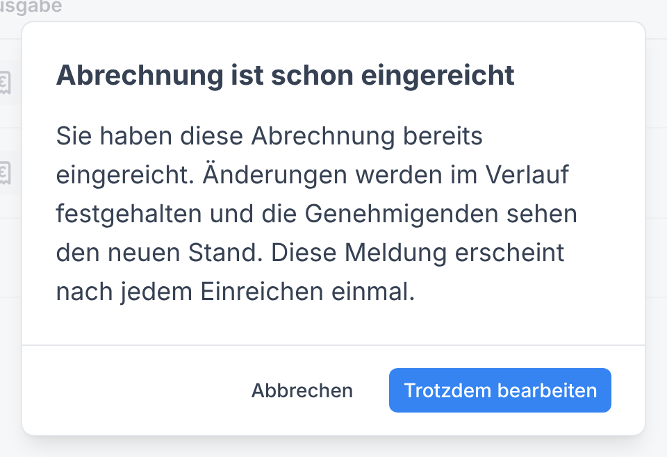 Der Hinweis Abrechnung ist schon eingereicht mit der Schaltfläche Trotzdem bearbeiten