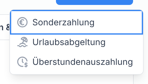 Das Menü Hinzufügen mit Sonderzahlung, Urlaubsabgeltung und Überstundenauszahlung