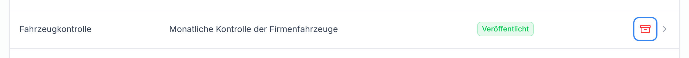 Die Zeile der Vorlage Fahrzeugkontrolle mit dem Archiv-Symbol am Zeilenende